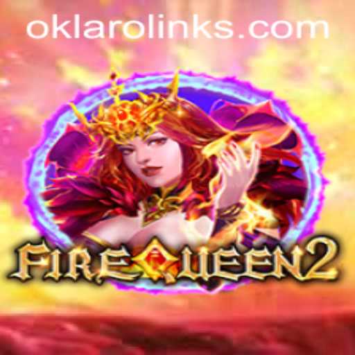 Discover the Thrills of FireQueen2: The Next Great Adventure
