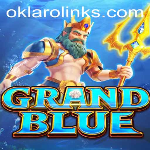 Unveiling the Adventure: Exploring GRANDBLUE and the World of Oklaro