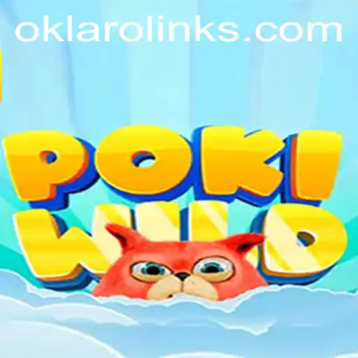 PokiWild: Exploring the Thrilling World of Oklaro