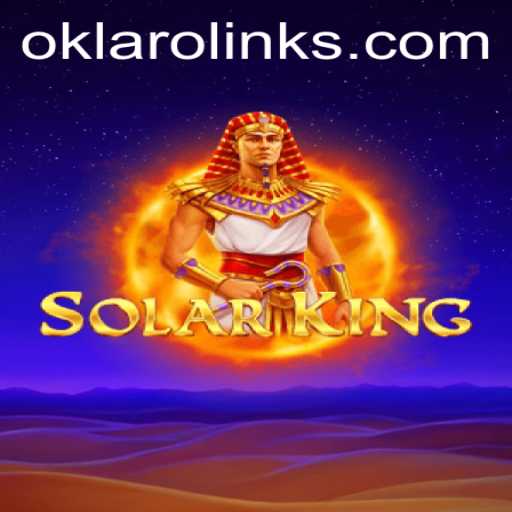 Unveiling SolarKing: The Game Revolutionizing Strategy with 'Oklaro' Strategy
